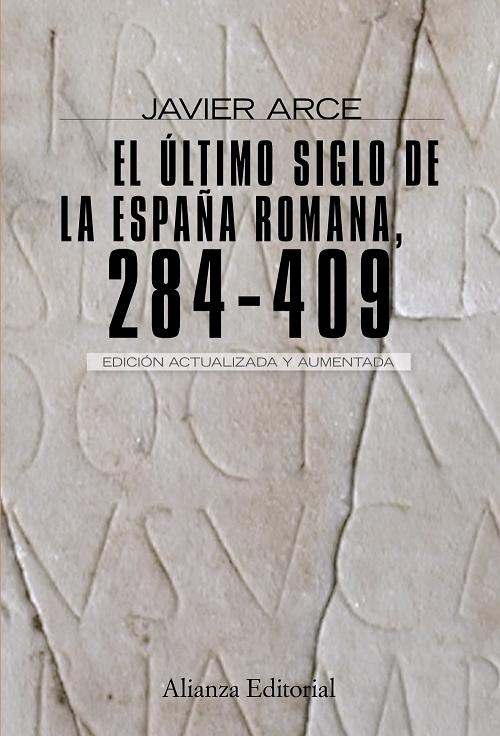 El último siglo de la España Romana, 284-409 "(Edición revisada y aumentada)". 