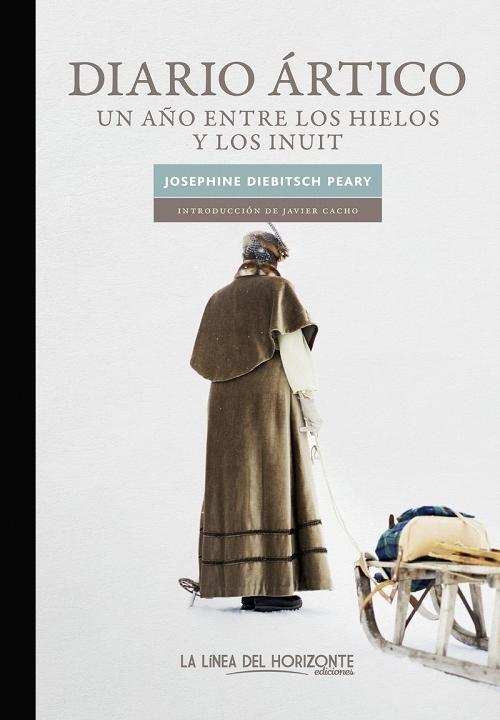 Diario ártico "Un año entre los hielos y los inuit". 