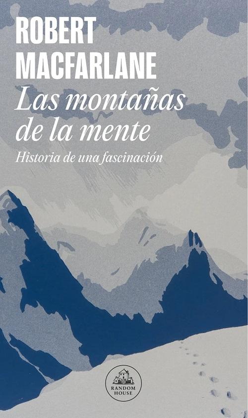 Las montañas de la mente "Historia de una fascinación"