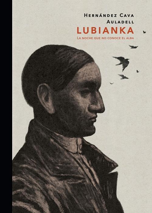 Lubianka "La noche que no conoce el alba". 