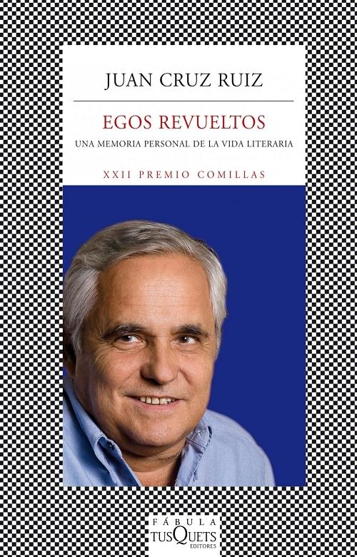 Egos revueltos "Una memoria personal de la vida literaria"