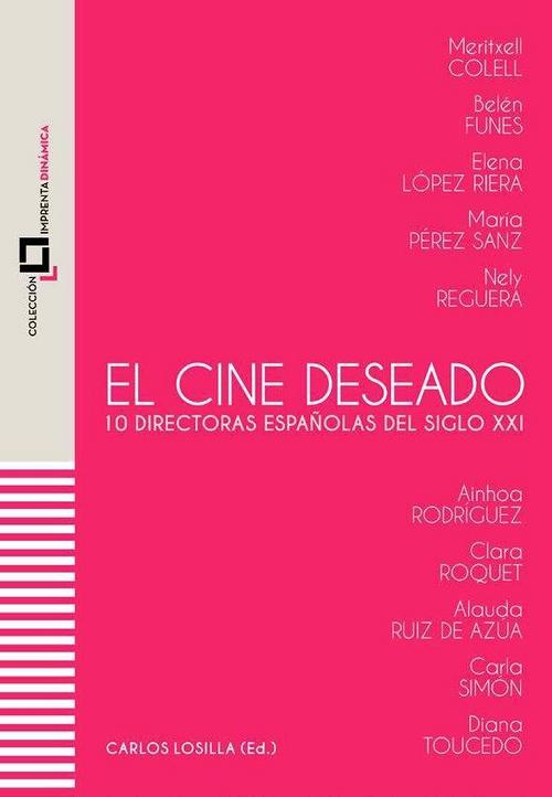 El cine deseado "10 directoras españolas del siglo XXI"