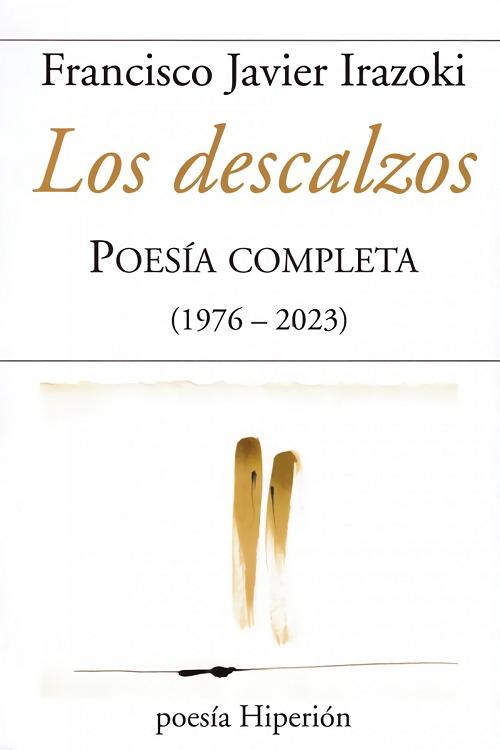 Los descalzos "Poesía completa (1976-2023)"