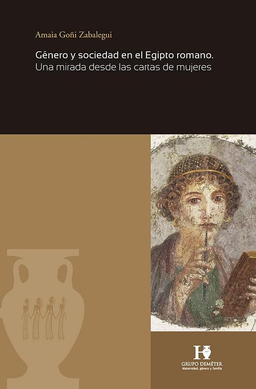 Género y sociedad en el Egipto romano "Una mirada desde las cartas de mujeres"
