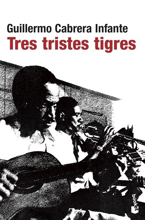 Tres tristes tigres. 