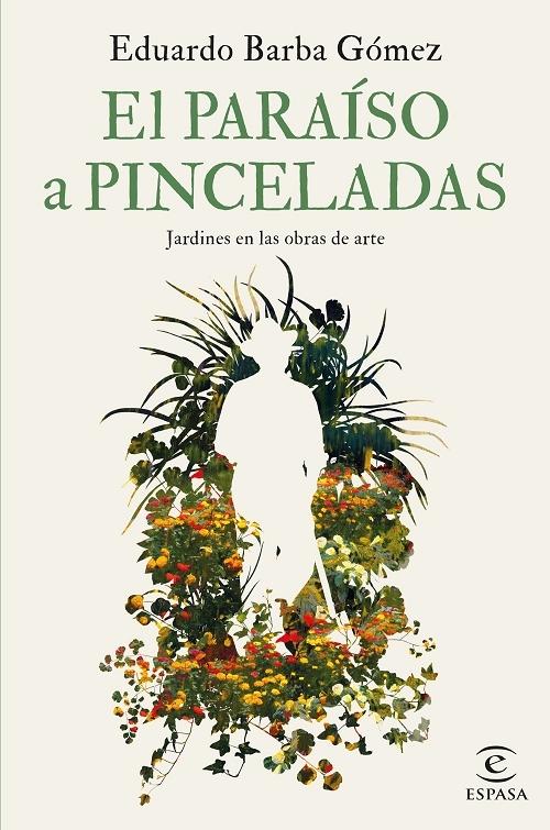 El paraíso a pinceladas "Jardines en las obras de arte". 