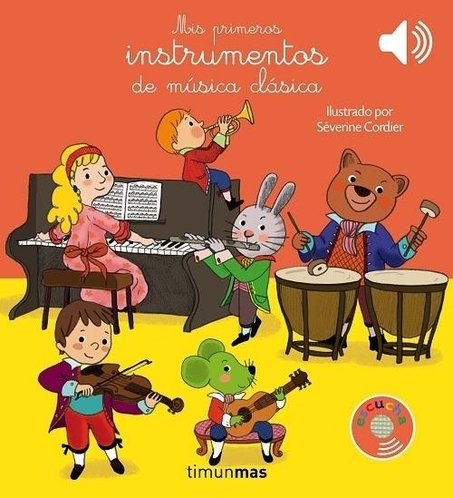 Mis primeros instrumentos de música clásica "(¡Un libro sonoro!). Escucha 6 melodías"