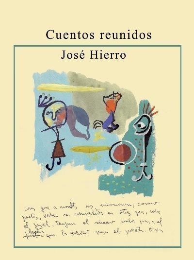 Cuentos reunidos "(José Hierro)". 