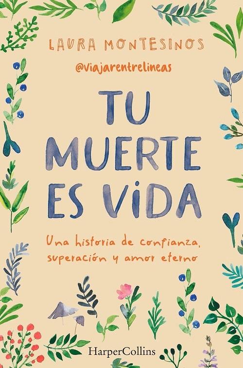 Tu muerte es vida "Una historia de confianza, superación y amor eterno". 