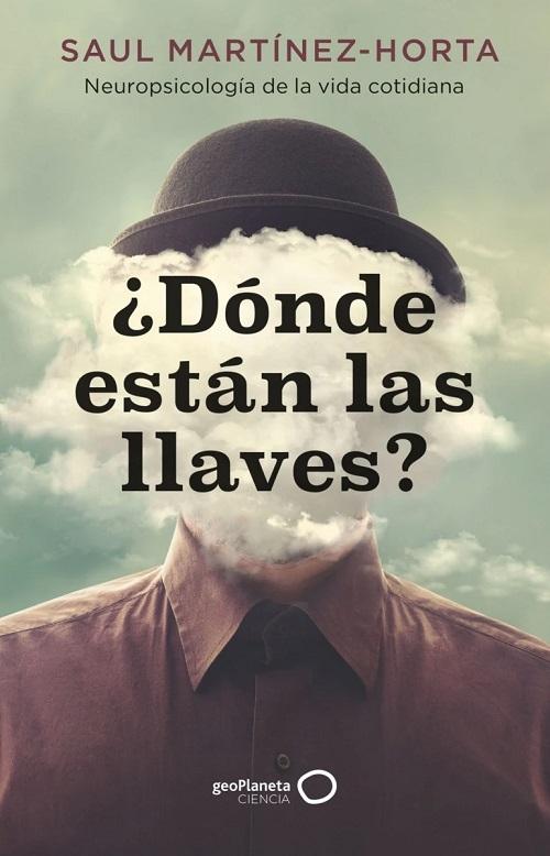 ¿Dónde están las llaves? "Neuropsicología de la vida cotidiana". 