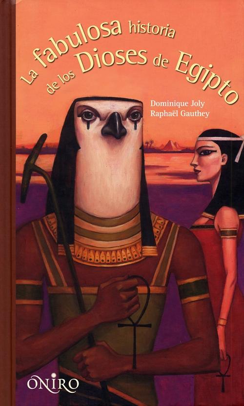 La fabulosa historia de los dioses de Egipto. 