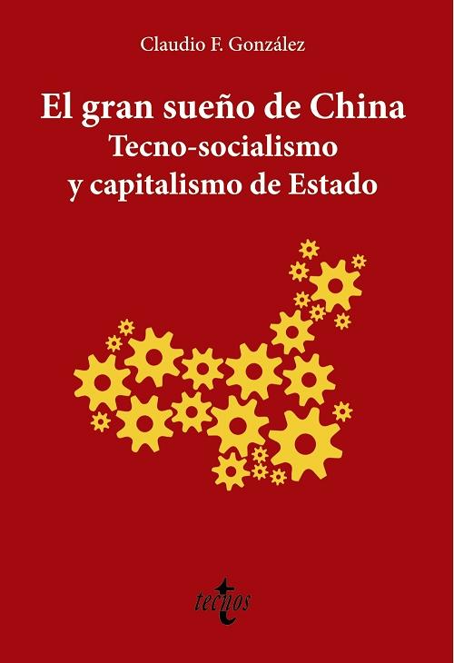 El gran sueño de China "Tecno-socialismo y capitalismo de estado"