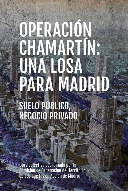 Operación Chamartín: una losa para Madrid "Suelo público, negocio privado"