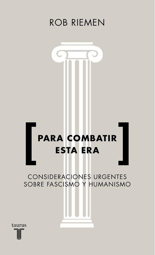 Para combatir esta era "Consideraciones urgentes sobre fascismo y humanismo". 