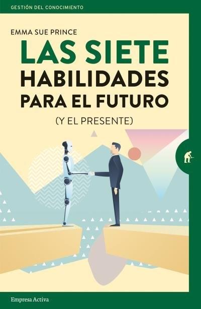 Las siete habilidades para el futuro (y el presente). 