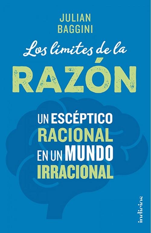 Los límites de la razón "Un escéptico racional en un mundo irracional". 