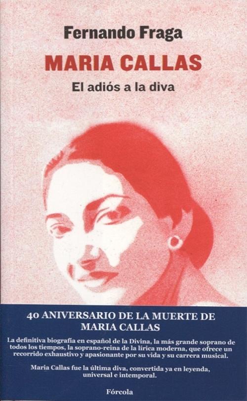 Maria Callas "El adiós a la diva". 