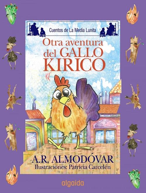 Otra aventura del gallo Kiriko "(Cuentos de la Media Lunita - 63)"