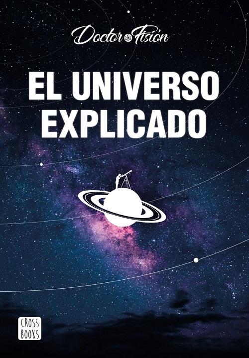 El universo explicado. 