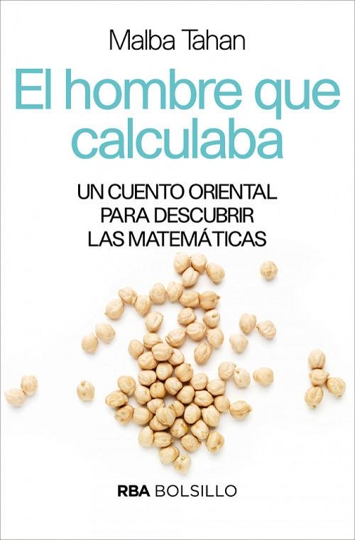 El hombre que calculaba "Un cuento oriental para descubrir las matemáticas"