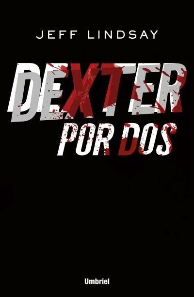 Dexter por dos "(Dexter - 6)". 