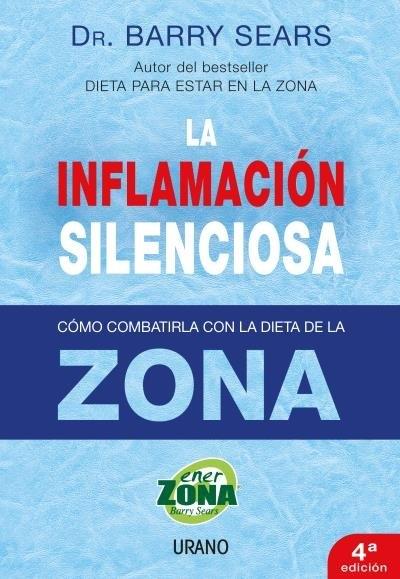 La inflamación silenciosa "Cómo combatirla con la dieta de la Zona". 