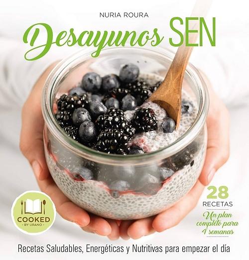 Desayunos Sen "Recetas para empezar el día de forma sana, energética y nutritiva"