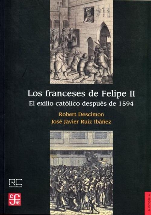 Los franceses de Felipe II "El exilio católico después de 1594"