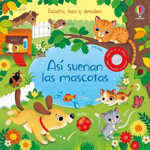 Así suenan las mascotas "(Escucho, toco y descubro)". 