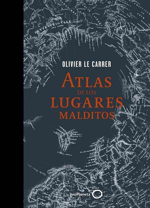 Atlas de los lugares malditos. 