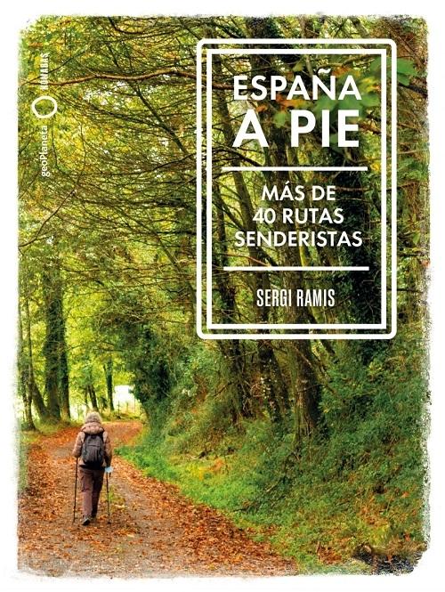 España a pie "40 rutas senderistas"