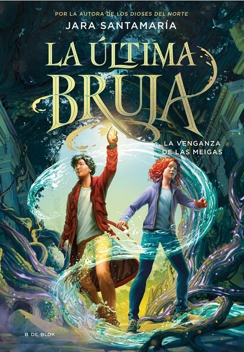 La venganza de las meigas "(La última bruja - 2)"