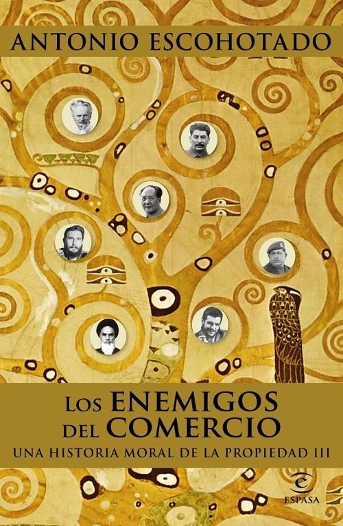 Los enemigos del comercio - III "Una historia moral de la propiedad. De Lenin a nuestros días". 