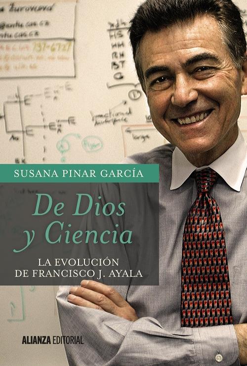 De Dios y Ciencia "La evolución de Francisco J.Ayala". 