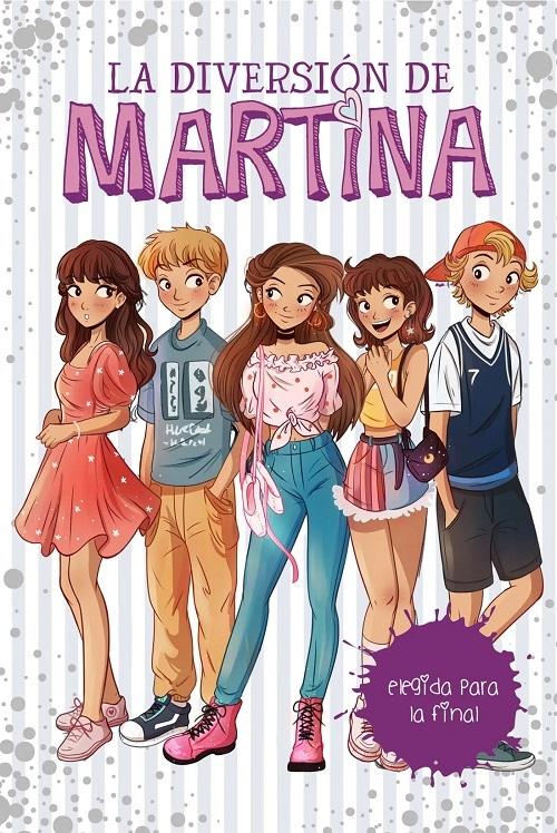 Elegida para la final "(La diversión de Martina - 9)". 