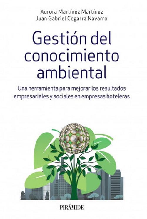 Gestión del conocimiento ambiental "Una herramienta para mejorar los resultados empresariales y sociales en empresas hoteleras". 