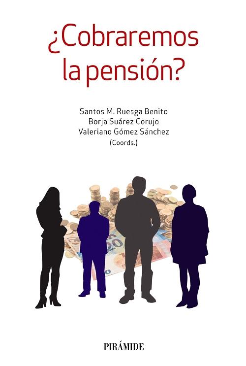 ¿Cobraremos la pensión? "Cómo sostener el sistema público de pensiones". 