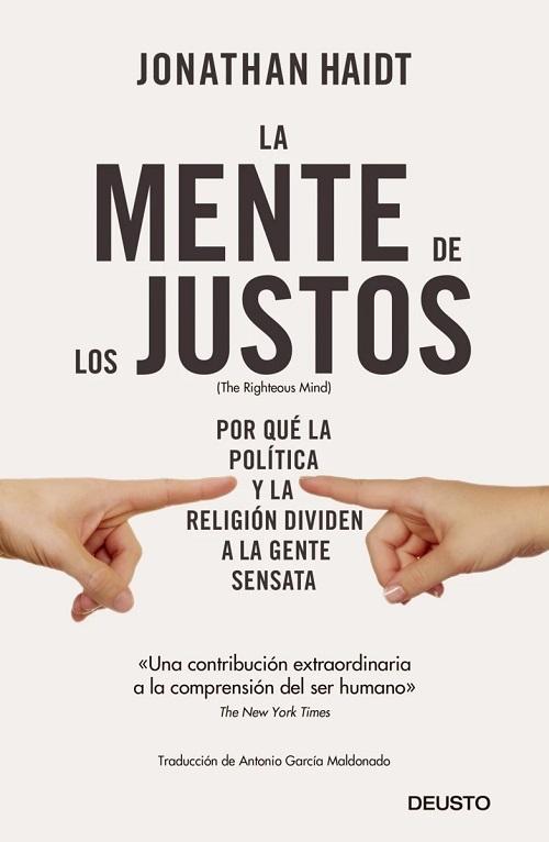 La mente de los justos "Por qué la política y la religión dividen a la gente sensata". 