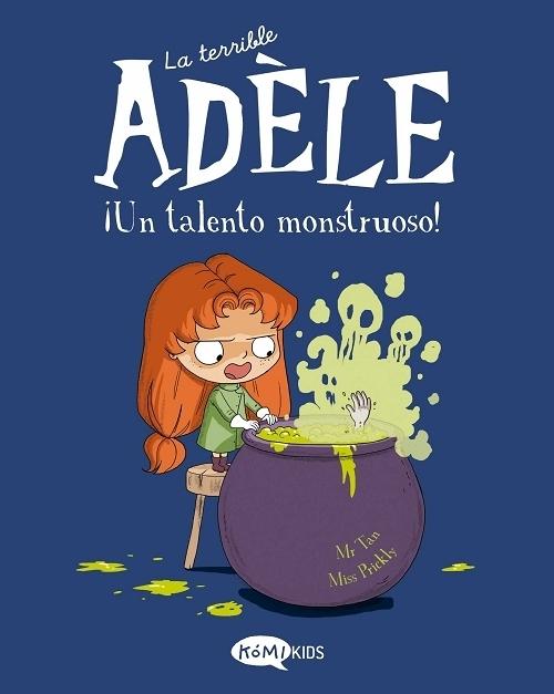 ¡Un talento monstruoso! "(La terrible Adèle - 6)". 