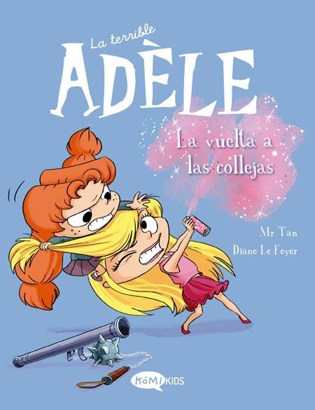 La vuelta a las collejas "(La terrible Adèle - 9)". 