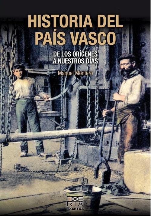 Historia del País Vasco "De los orígenes a nuestros días". 