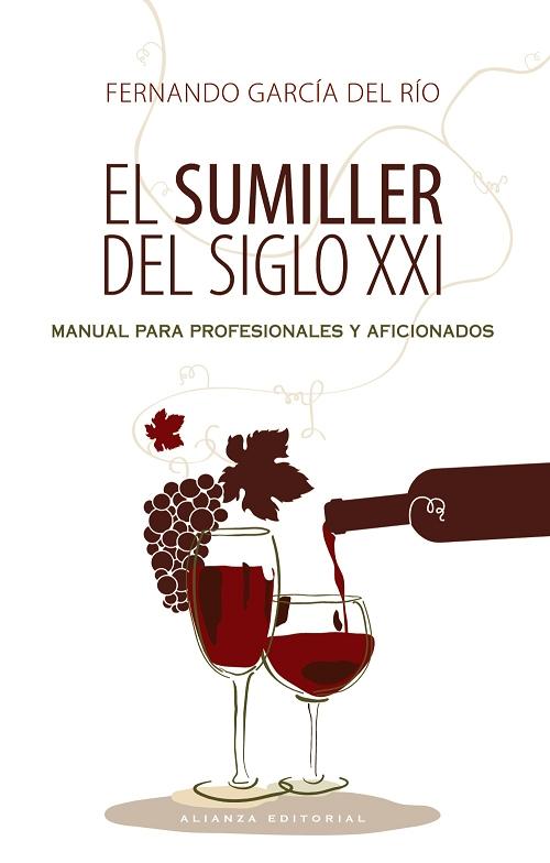 Manual del sumiller del siglo XXI "Manual para profesionales y aficionados"