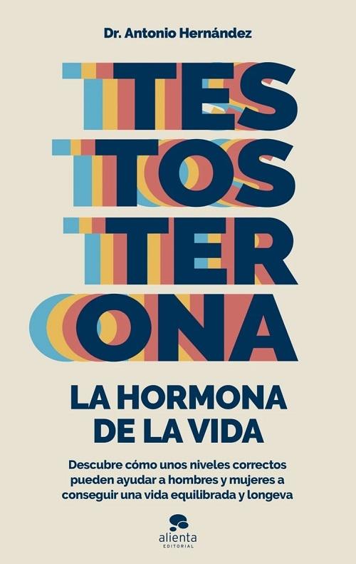 Testosterona "La hormona de la vida"