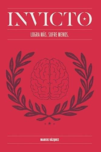 Invicto "Logra más. Sufre menos"
