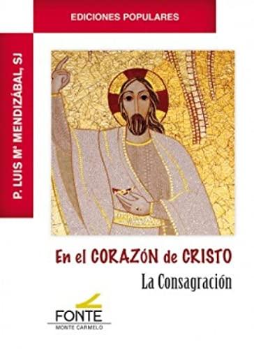 En el corazón de Cristo  "La consagración"