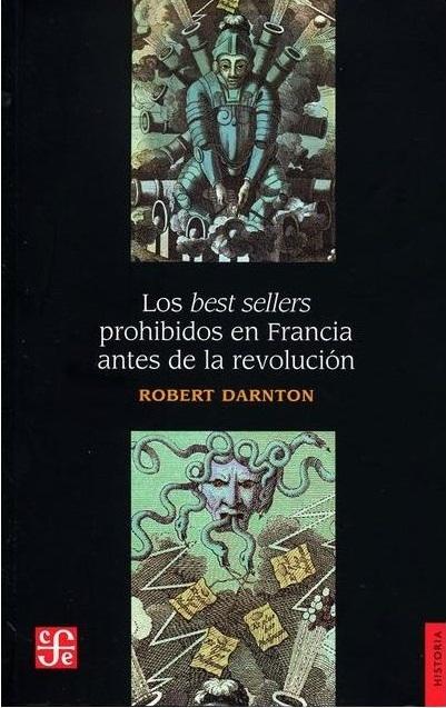 Los <best sellers> prohibidos en Francia antes de la revolución. 