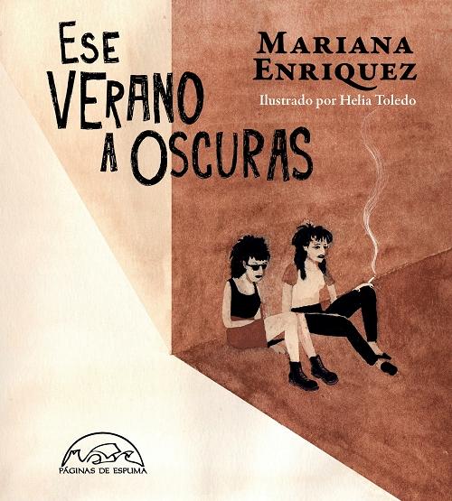 Ese verano a oscuras "Ilustrado por Helia Toledo". 