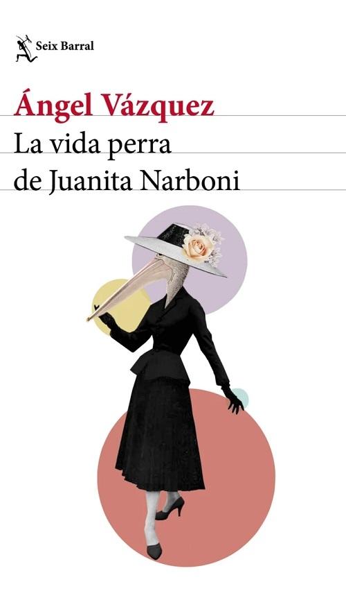 La vida perra de Juanita Narboni. 