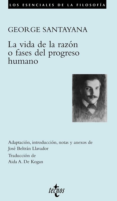 La vida de la razón o fases del progreso humano. 