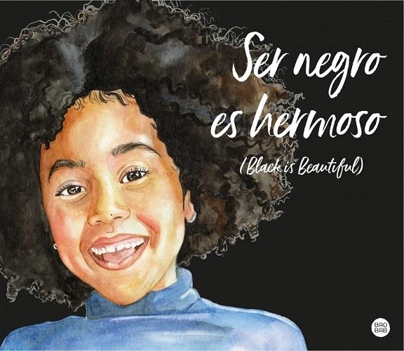 Ser negro es hermoso "(Black is Beautiful)"